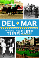 del Mar: Where the Turf Meets the Surf