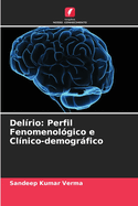 Del?rio: Perfil Fenomenol?gico e Cl?nico-demogr�fico