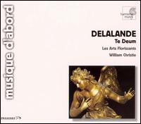 Delalande: Te Deum - Les Arts Florissants