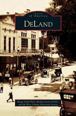 Deland - Hall, Maggie, and Holder, Michael Justin, and West Volusia Historical Society