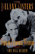 Delany Sisters' Book of Everyday Wisdom