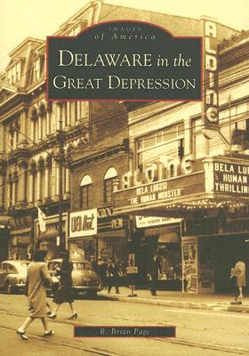 Delaware in the Great Depression - Page, R Brian