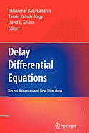Delay Differential Equations: Recent Advances and New Directions