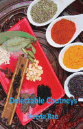 Delectable Chutneys - Rao, Veena