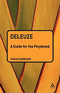 Deleuze: A Guide for the Perplexed