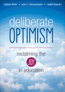Deliberate Optimism: Reclaiming the Joy in Education