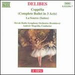 Delibes: Copp�lia (Complete Ballet in 3 Acts); La Source (Suites)