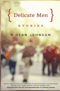 Delicate Men: Stories