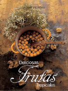 Deliciosas Frutas Tropicales