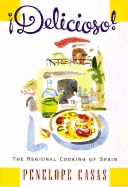 Delicioso! the Regional Cooking of Spain