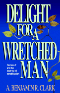 Delight for a Wretched Man
