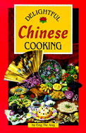 Delightful Chinese Cooking - Ang, Eng Tie
