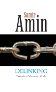 Delinking: Towards a Polycentric World