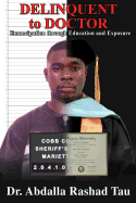 Delinquent to Doctor: Emancipation Through Education and Exposure