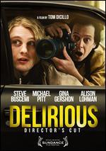 Delirious [Director's Cut]