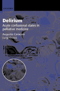 Delirium: Acute Confusional States in Palliative Medicine