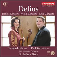 Delius: Double Concerto; Violin Concerto; Cello Concerto - Paul Watkins (cello); Tasmin Little (violin); BBC Symphony Orchestra; Andrew Davis (conductor)