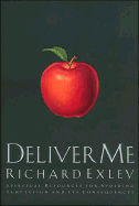 Deliver Me - Exley, Richard