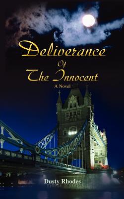 Deliverance Of The Innocent - Rhodes, Dusty