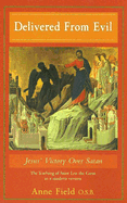 Delivered from Evil: Jesus' Victory Over Satan