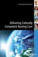 Delivering Culturally Competent Nursing Care