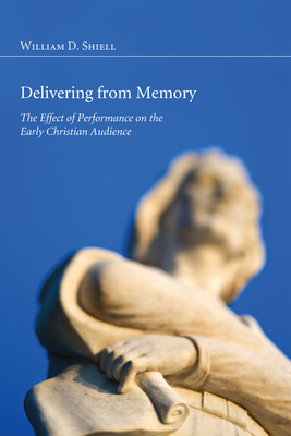 Delivering from Memory - Shiell, William D