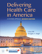 Delivering Health Care in America: A Systems Approach: .