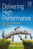 Delivering High Performance: The Third Generation Organisation