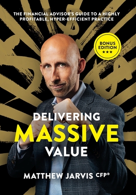 Delivering Massive Value - Jarvis, Matthew, and Bell, Andrew (Designer), and Raab, Josh (Editor)