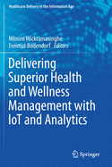 Delivering Superior Health and Wellness Management with Iot and Analytics
