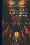 Delle Societa Letterarie del Piemonte