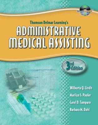 Delmar's Administrative Medical Assisting - Lindh, and Tamparo, Carol D, PhD, CMA-A
