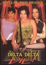 Delta Delta Die!