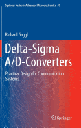 Delta-SIGMA A/D-Converters: Practical Design for Communication Systems