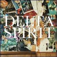 Delta Spirit - Delta Spirit