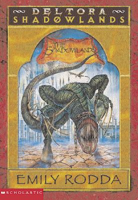 Deltora Shadowlands #3: The Shadowlands - Rodda, Emily, and McBride, Marc (Illustrator)