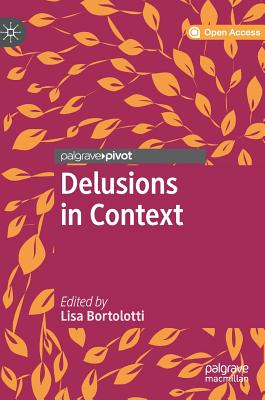 Delusions in Context - Bortolotti, Lisa (Editor)