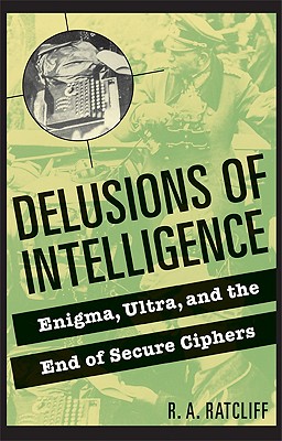 Delusions of Intelligence - Ratcliff, R a