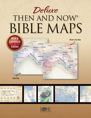 Deluxe Then and Now Bible Maps: New and Expanded Edition - Rose Publishing (Creator)