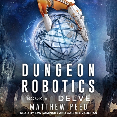 Delve - Peed, Matthew, and Kaminsky, Eva (Read by), and Vaughan, Gabriel (Read by)