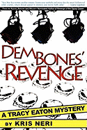 Dem Bones' Revenge: A Tracy Eaton Mystery