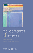 Demands of Reason: An Essay on Pyrrhonian Scepticism