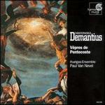 Demantius: V�pres de Pentecoste