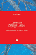 Dementia in Parkinson's Disease: Everything you Need to Know