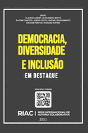 Democracia, Diversidade E Inclus?o: Em Destaque