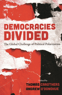 Democracies Divided: The Global Challenge of Political Polarization