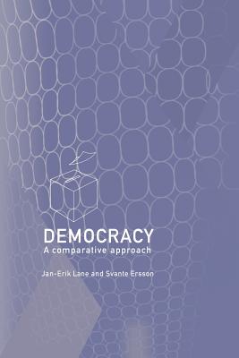 Democracy: A Comparative Approach - Ersson, Svante, and Lane, Jan-Erik