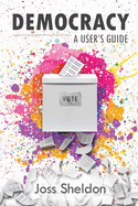 Democracy: A User's Guide