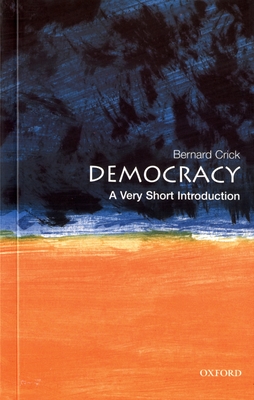 Democracy: A Very Short Introduction - Crick, Bernard