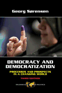 Democracy and Democratization: Processes and Prospects in a Changing World, Third Edition